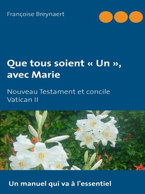 cover image of Que tous soient « Un », avec Marie